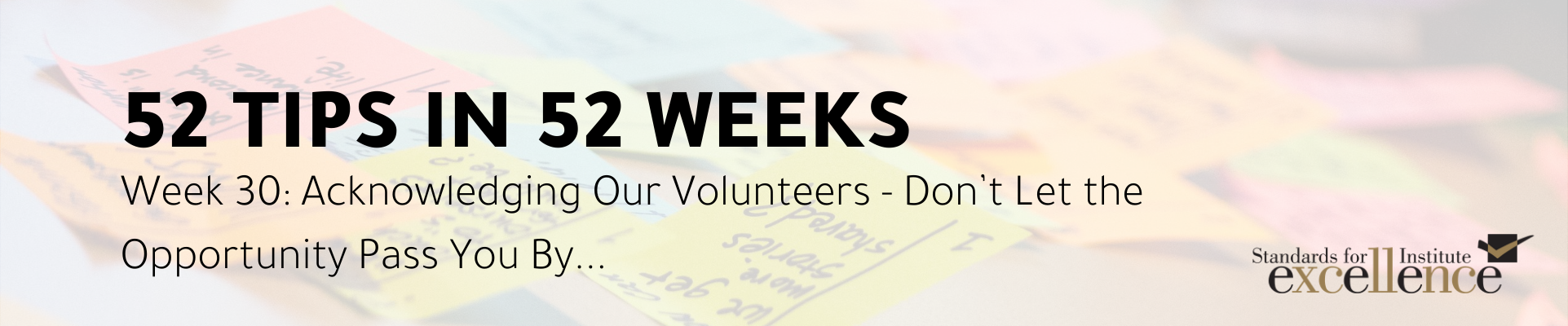 52 Tips in 52 Weeks: Acknowledging Our Volunteers—Don’t Let the Opportunity Pass You By
