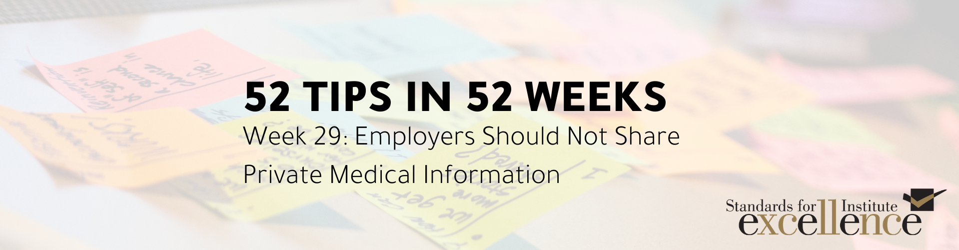52 Tips in 52 Weeks: Employers Should Not Share Private Medical Information