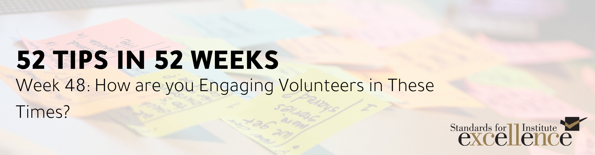 52 Tips in 52 Weeks: How are you Engaging Volunteers in These Times?