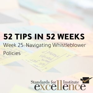 52 Tips in 52 Weeks: Navigating Whistleblower Policies