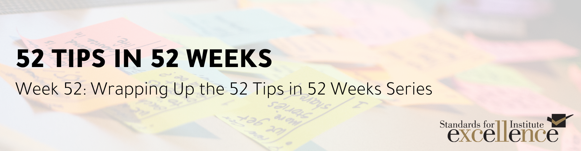 52 Tips in 52 Weeks: Wrapping up the 52 Tips in 52 Weeks Series